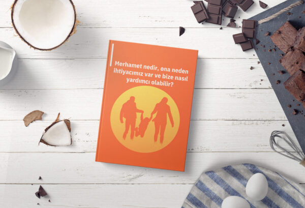 Merhamet nedir, ona neden ihtiyacımız var?(pdf dir)