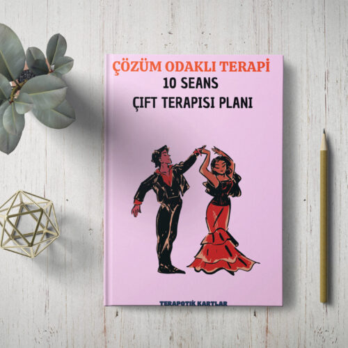 ÇÖZÜM ODAKLI TERAPİ 10 SEANSLIK ÇİFT TERAPİSİ PLANI(PDF DİR)