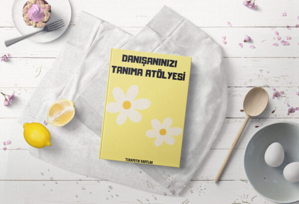 DANIŞANI TANIMA ATÖLYESİ(PDF DİR)