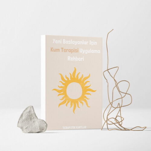 Yeni Başlayanlar İçin Kum Terapisi Uygulama Rehberi(PDF DİR)