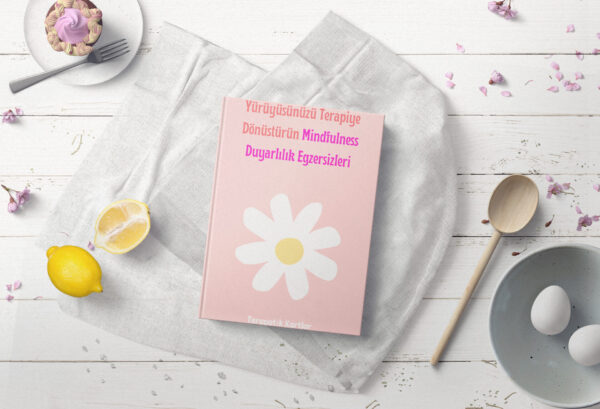 MİNDFULNESS İLE Yürüyüşünüzü Terapiye Dönüştürün(PDF DİR)