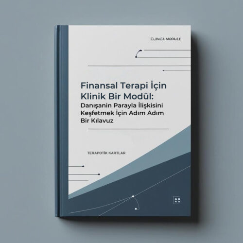 Danışanin Parayla İlişkisini Keşfetmek İçin Adım Adım Bir Kılavuz(PDF DİR)