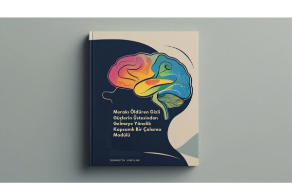 Merakı Öldüren Gizli Güçlerin Üstesinden Gelmeye Yönelik Çalışma Modülü(PDF DİR)