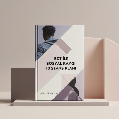 BDT İLE SOSYAL KAYGI 10 SEANS PLANI(PDF DİR)
