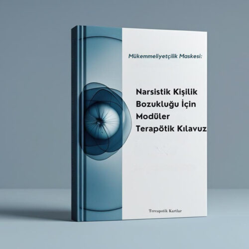 Narsistik Kişilik Bozukluğu İçin Modüler Terapötik Kılavuz(PDF DİR)