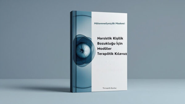 Narsistik Kişilik Bozukluğu İçin Modüler Terapötik Kılavuz(PDF DİR)