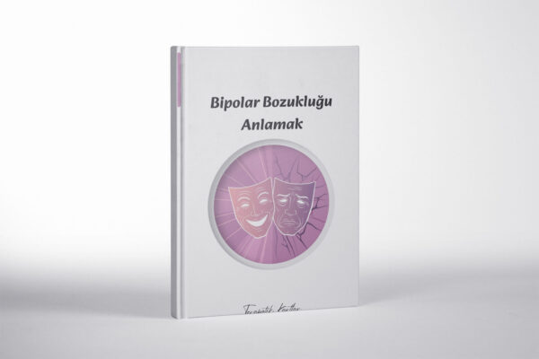 BİPOLAR BOZUKLUĞU ANLAMAK(PDF DİR)