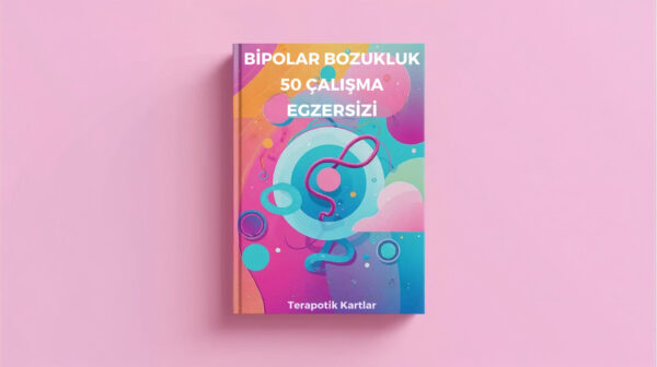 BİPOLAR BOZUKLUK 50 ÇALIŞMA EGZERSİZİ(PDF DİR)