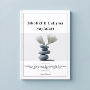 İşkoliklik Çalışma Sayfaları İŞKOLİKLİK ÇALIŞMA SAYFALARI(PDF DİR)