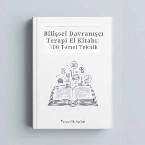 Bilişsel Davranışçı Terapi El Kitabı 100 Teknik(PDF DİR)