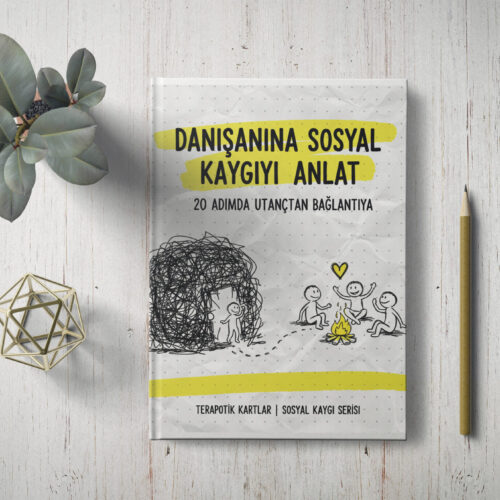 DANIŞANINA SOSYAL KAYGIYI ANLAT(PDF DİR)