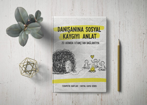 DANIŞANINA SOSYAL KAYGIYI ANLAT(PDF DİR)